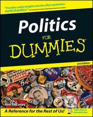 Politics for Dummies by Ann DeLaney