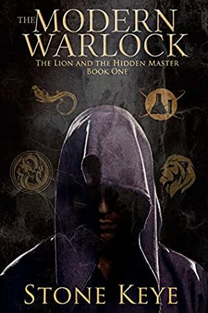 The Modern Warlock: The Lion and the Hidden Master, by Stone Keye, Steven Novak