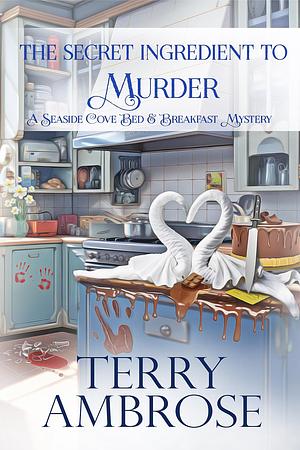 The Secret Ingredient to Murder by Terry Ambrose