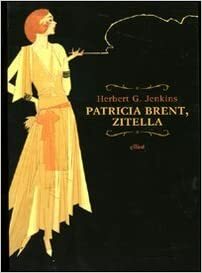 Patricia Brent, zitella by Herbert George Jenkins