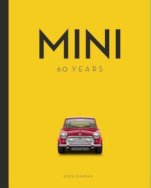 Mini: 60 Years by Giles Chapman