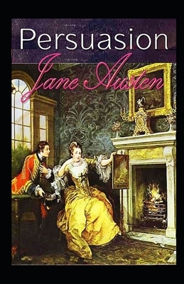 Persuasion Illustrated. by Jane Austen