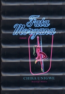 Fata Morgana by Chika Unigwe