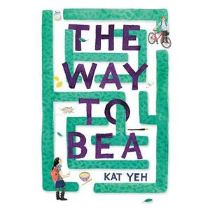 The Way to Bea by Kat Yeh