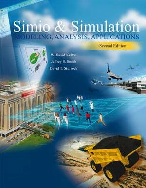 Lsc Cpsv (Univ of Cincinnati Cincinnati) Simio and Simulation: Modeling, Analysis, Applications by Jeffrey Smith, W. Kelton, David Sturrock
