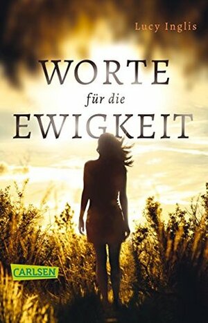 Worte für die Ewigkeit by Lucy Inglis