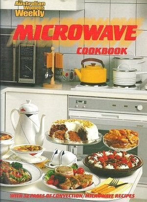 Microwave Cookbook by The Australian Women's Weekly