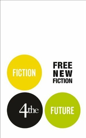 Fiction4theFuture: Free New Fiction by Sam Thompson, Anjali Joseph, Bonnie Jo Campbell, Will Wiles, Lily Tuck, Evan Mandery, Nicci Cloke, Chad Harbach, Darran McCann