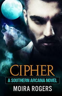 Cipher by Moira Rogers