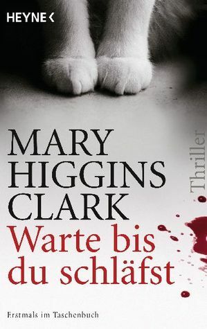 Warte, bis du schläfst by Mary Higgins Clark, Andreas Gressmann