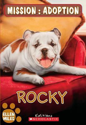 Mission: Adoption: Rocky by Ellen Miles