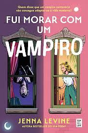 Fui Morar com um Vampiro by Jenna Levine