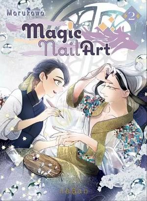 Magic Nail Art, Tome 2 by Marukawa