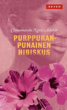 Purppuranpunainen hibiskus by Chimamanda Ngozi Adichie