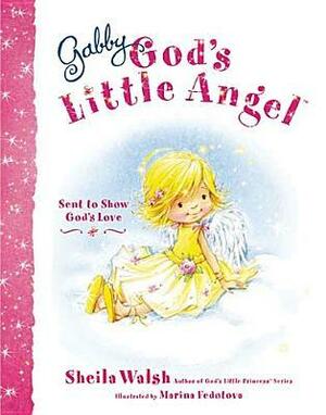 Gabby, God's Little Angel by Sheila Walsh