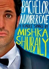 Bachelor Number One by Mishka Shubaly