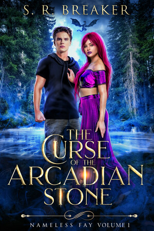 The Curse of the Arcadian Stone: Stolen Oath by S. Breaker