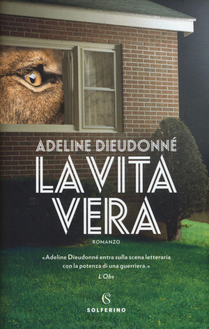 La vita vera by Adeline Dieudonné, Margherita Belardetti