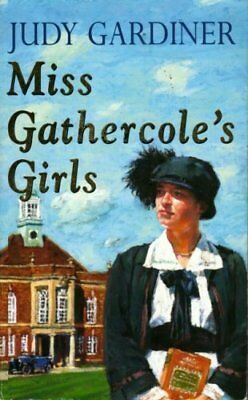 Miss Gathercole's Girls by Judy Gardiner