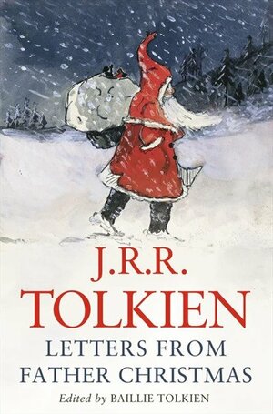 Letters from Father Christmas by Baillie Tolkien, J.R.R. Tolkien