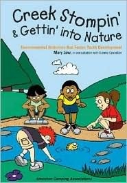 Creek Stompin'Gettin' into Nature: Environmental Activities That Foster Youth Development by Mary Low, Connie Coutellier