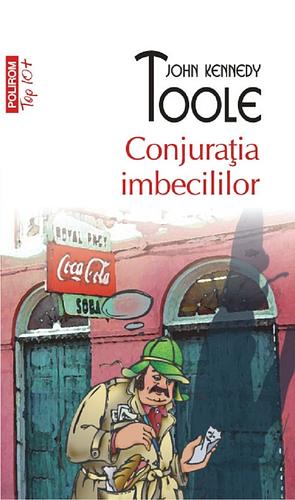 Conjurația imbecililor by John Kennedy Toole