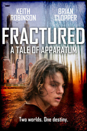 Fractured by Brian Clopper, Keith Robinson