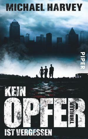 Kein Opfer ist vergessen by Michael Harvey