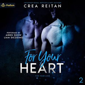 For Your Heart by Crea Reitan
