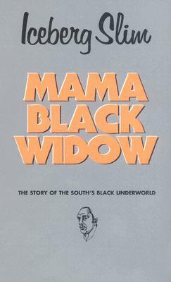 Mama Black Widow by Iceberg Slim