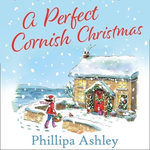 A Perfect Cornish Christmas by Phillipa Ashley