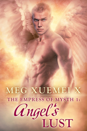 Angel's Lust by Meg Xuemei X