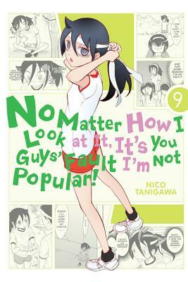 No Matter How I Look at It, It's You Guys' Fault I'm Not Popular!, Volume 9 by Nico Tanigawa