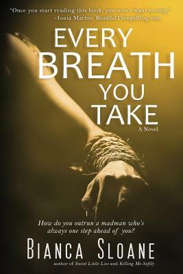 Every Breath You Take by Bianca Sloane