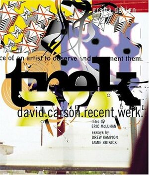 Trek David Carson, Recent Werk by Jamie Brisick, David Carson