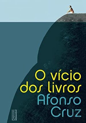 O Vício dos Livros by Afonso Cruz