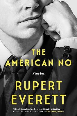The American No: Stories by Rupert Everett
