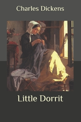 Little Dorrit by Charles Dickens