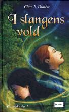 I slangens vold by Clare B. Dunkle