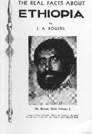 The Real Facts about Ethiopia by J.A. Rogers