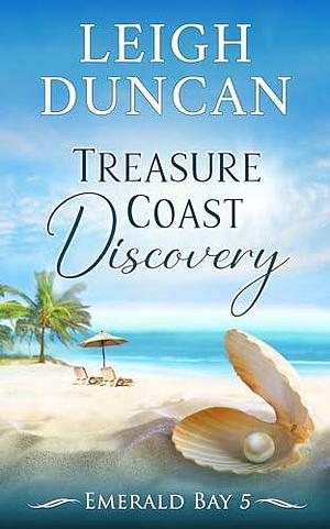 Treasure Coast Discovery by Leigh Duncan, Leigh Duncan