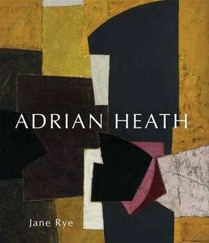 Adrian Heath by Jane Rye