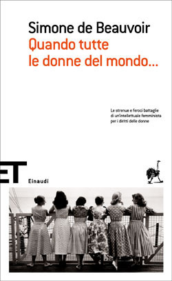 Quando tutte le donne del mondo... by Vera Dridso, Fernande Gontier, Bianca Garufi, Simone de Beauvoir, Claude Francis