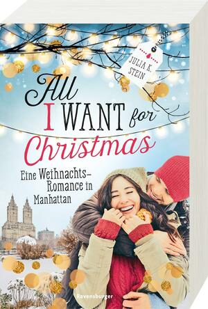 All I want for Christmas: eine Weihnachts-Romance in Manhattan by Julia K. Stein