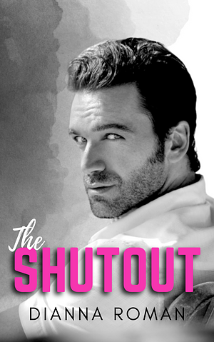 The Shutout by Dianna Roman