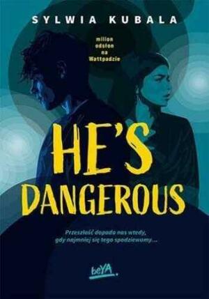 He's dangerous by Sylwia Kubala