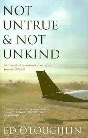 Not Untrue And Not Unkind by Ed O'Loughlin