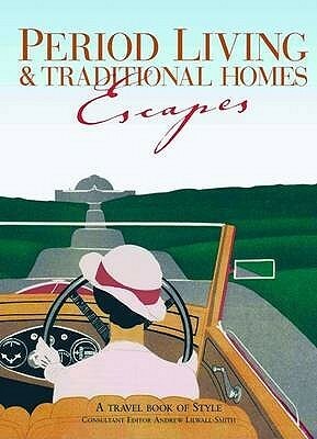 Period Living And Traditional Homes Escapes (Period Living/Traditional Home) by Peter Brimacombe, Susie Hodge, Annie Bullen