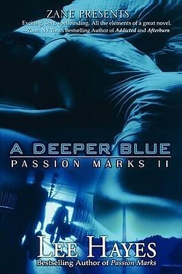 A Deeper Blue: Passion Marks II by Lee Hayes, Lee Hayes