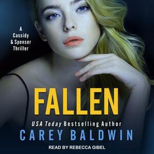 Fallen: A Cassidy & Spenser Thriller by Carey Baldwin